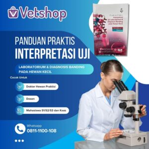 Panduan Praktis Interpretasi Uji Laboratorium & Diagnosis Banding pada Hewan Kecil